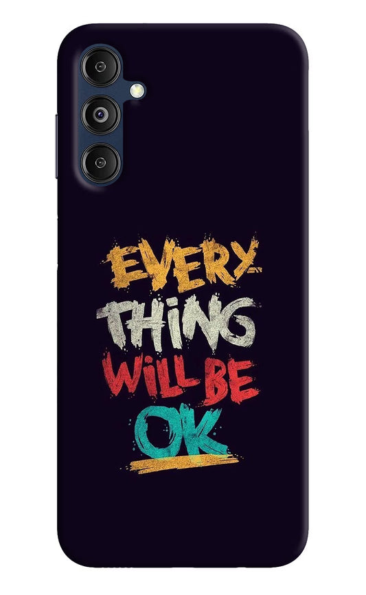 Everything Will Be Ok Samsung M14 5G Hard Case Back Cover by Casekaro