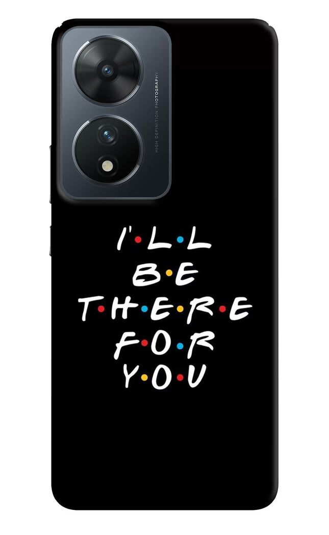 I'll Be There For You Vivo T2 5G Hard Case Back Cover by Casekaro