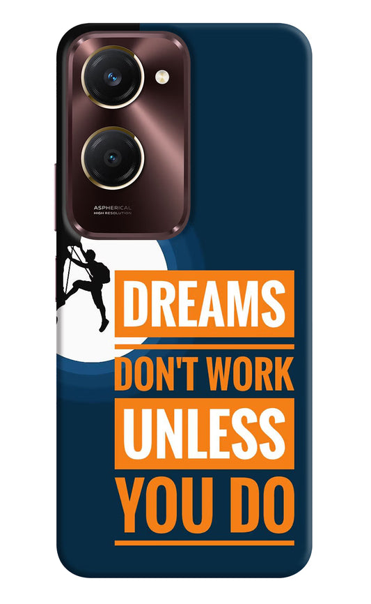 Dreams Don’T Work Unless You Do Vivo Y28s 5G Hard Case Back Cover by Casekaro