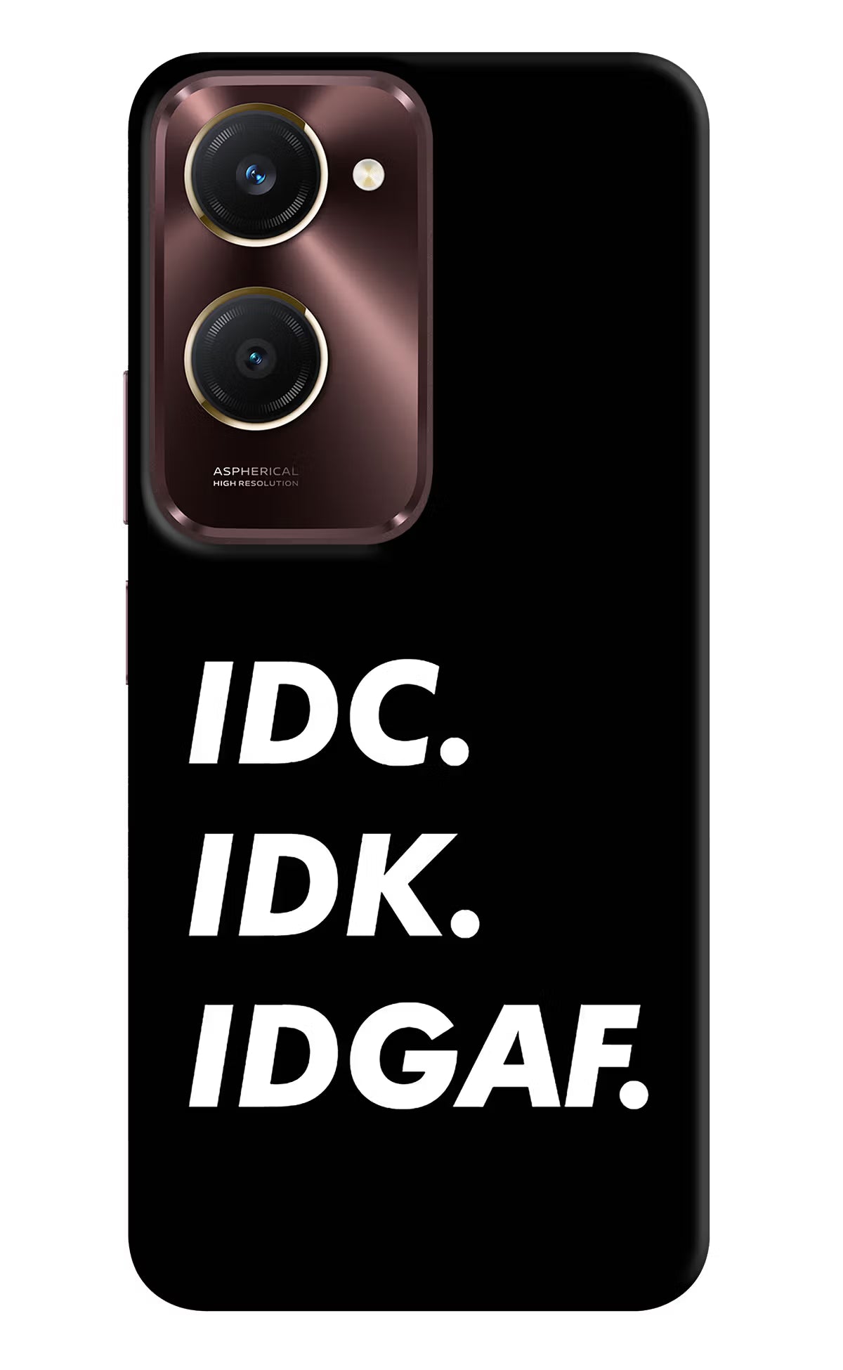 Idc Idk Idgaf Vivo Y28s 5G Hard Case Back Cover by Casekaro