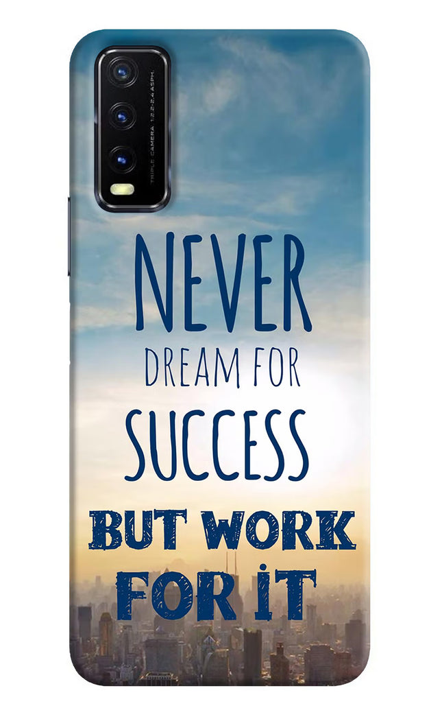Never Dream For Success But Work For It Vivo Y20G Back Cover
