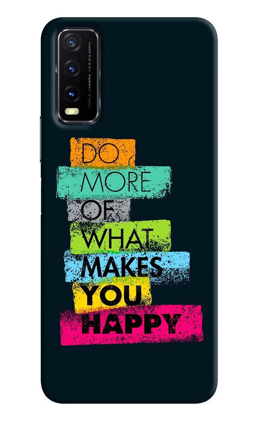Do More Of What Makes You Happy Vivo Y20G Back Cover