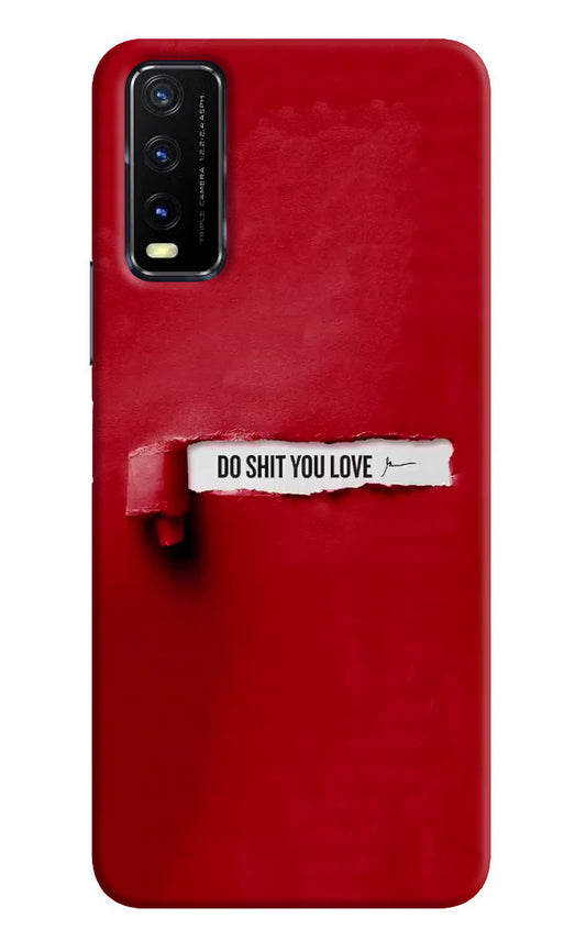 Do Shit You Love Vivo Y20G Back Cover