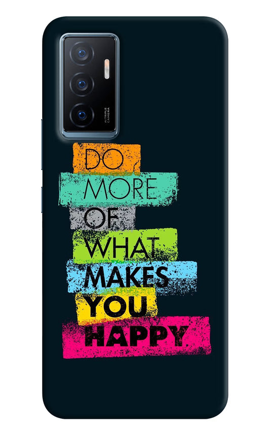 Do More Of What Makes You Happy Vivo Y75 Back Cover