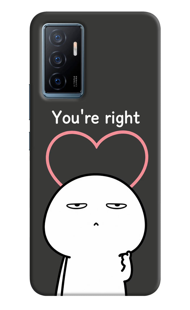 You're Right Vivo Y75 Hard Case Back Cover by Casekaro