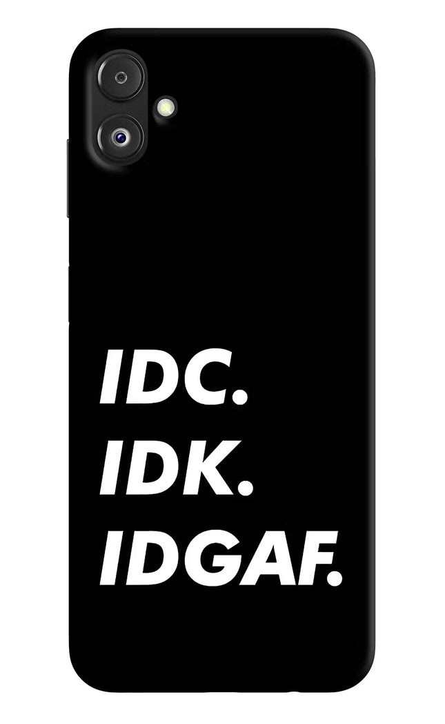 Idc Idk Idgaf Samsung F14 5G Back Cover