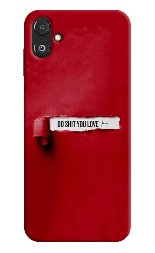 Do Shit You Love Samsung F14 5G Back Cover
