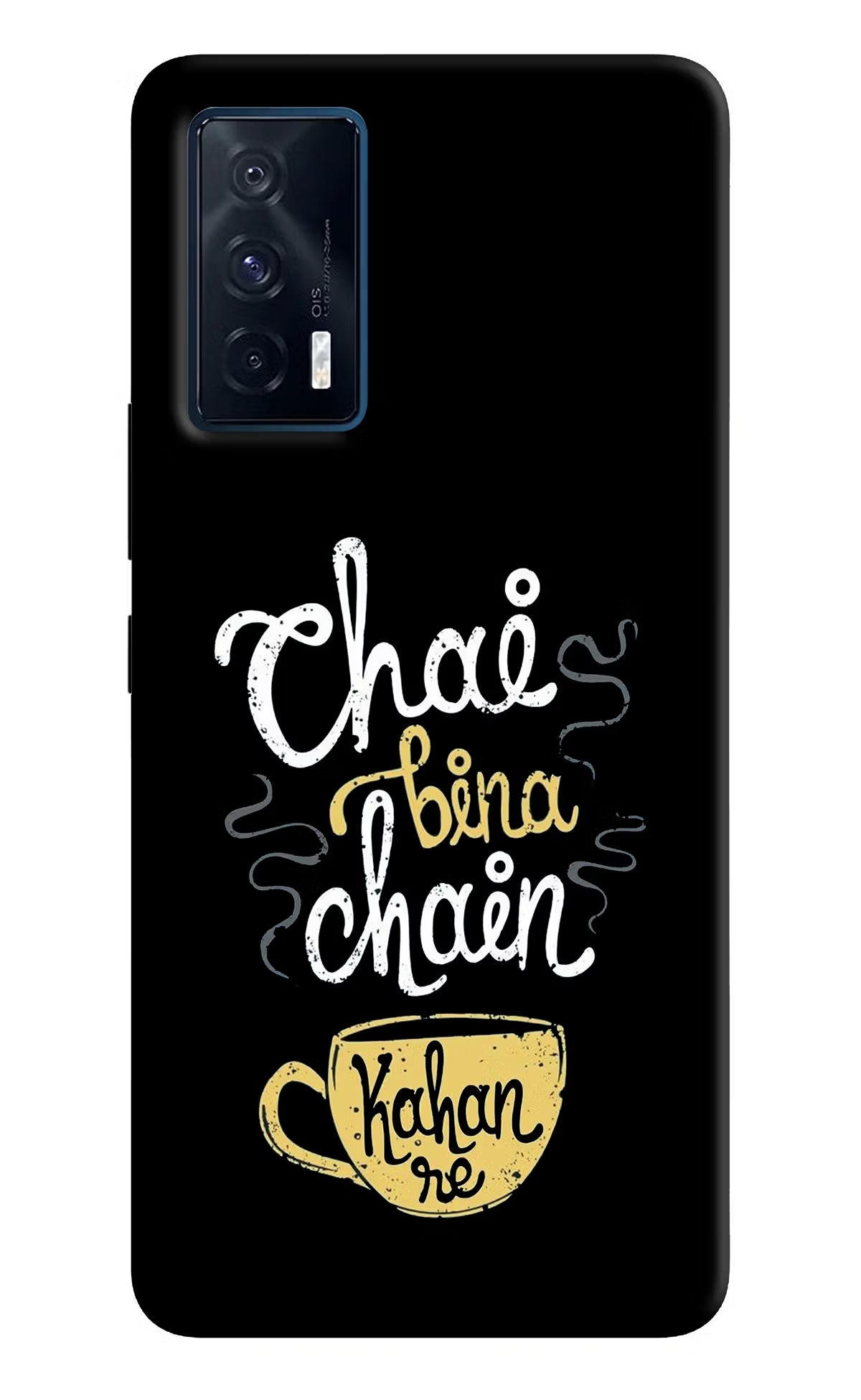 Chai Bina Chain Kaha Re iQOO 7 5G Back Cover