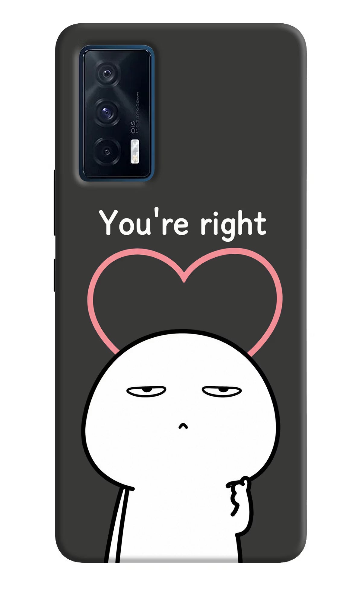You're Right iQOO 7 5G Back Cover