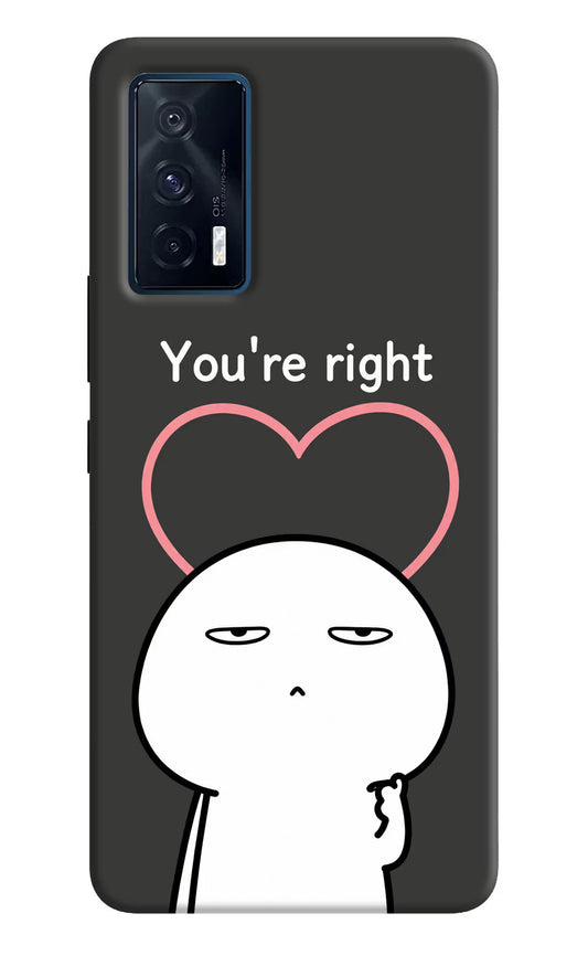 You're Right iQOO 7 5G Hard Case Back Cover by Casekaro