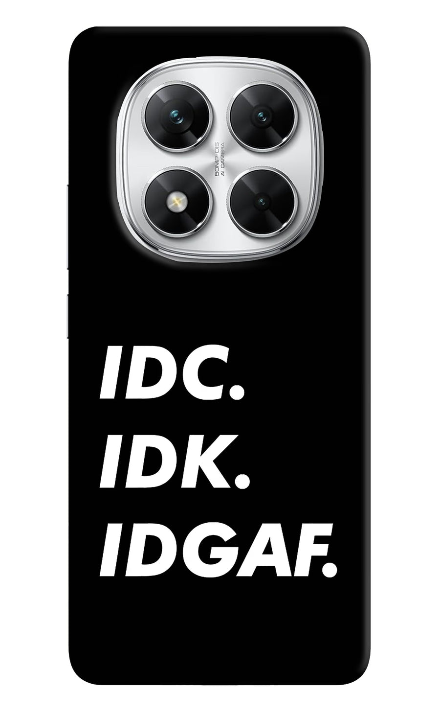 Idc Idk Idgaf Poco X7 5G Back Cover, Hard case