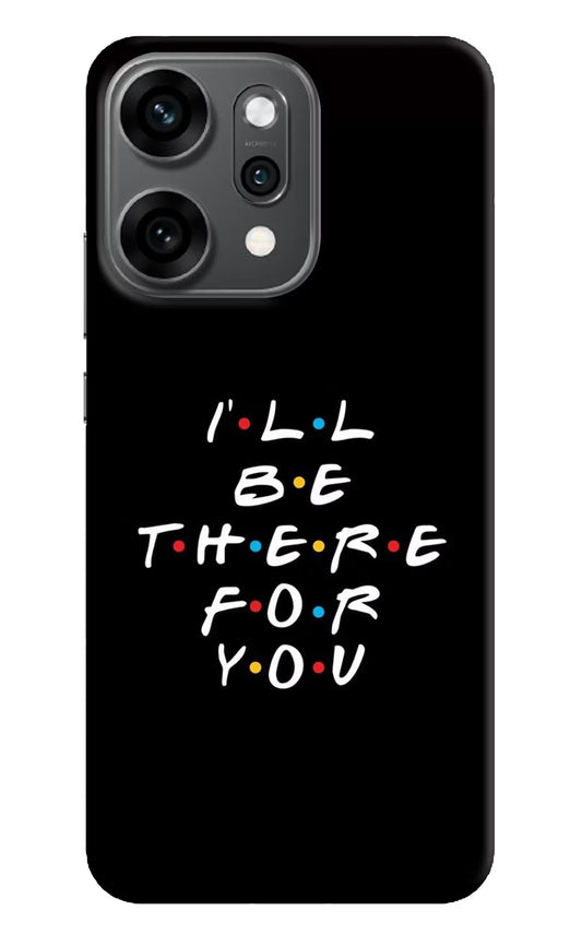 I'll Be There For You Oppo Reno14 Pro 5G Back Cover