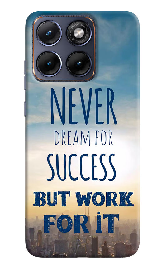 Never Dream For Success But Work For It Moto Edge 70 Fusion Hard Case Back Cover by Casekaro