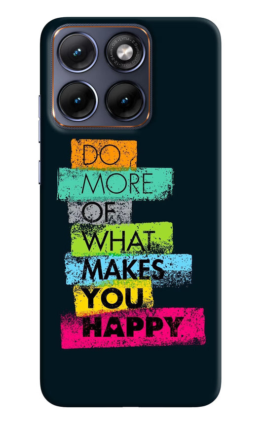 Do More Of What Makes You Happy Moto Edge 70 Fusion Hard Case Back Cover by Casekaro