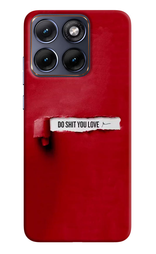 Do Shit You Love Moto Edge 70 Fusion Hard Case Back Cover by Casekaro