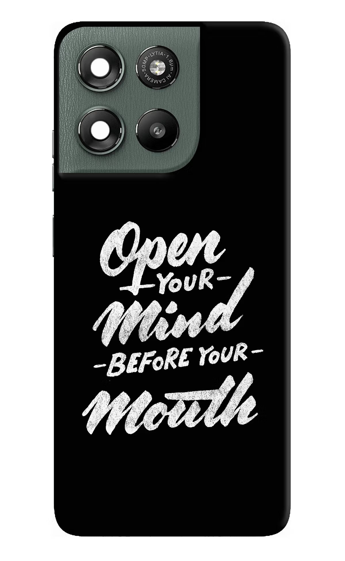 Open Your Mind Before Your Mouth Moto G67 Power 5G Hard Case Back Cover by Casekaro
