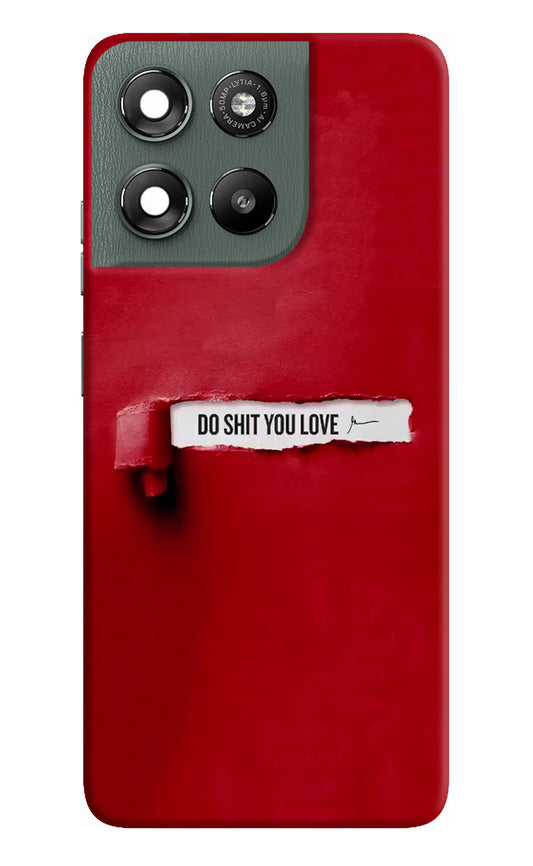 Do Shit You Love Moto G67 Power 5G Hard Case Back Cover by Casekaro