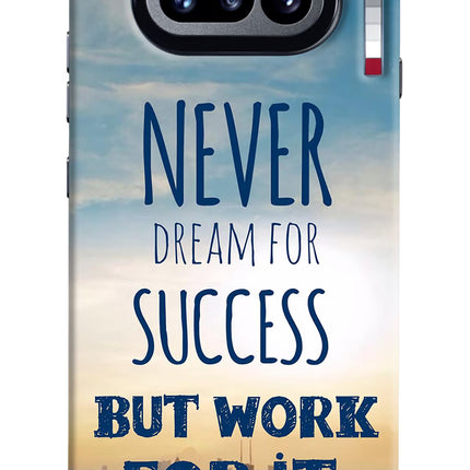 Never Dream For Success But Work For It Nothing Phone 4a Hard Case Back Cover by Casekaro