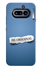 Be Original Nothing Phone 4a Hard Case Back Cover by Casekaro