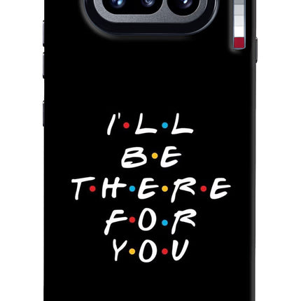 I'll Be There For You Nothing Phone 4a Hard Case Back Cover by Casekaro