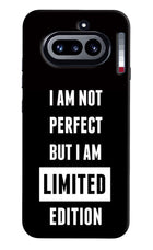 I Am Not Perfect But I Am Limited Edition Nothing Phone 4a Hard Case Back Cover by Casekaro