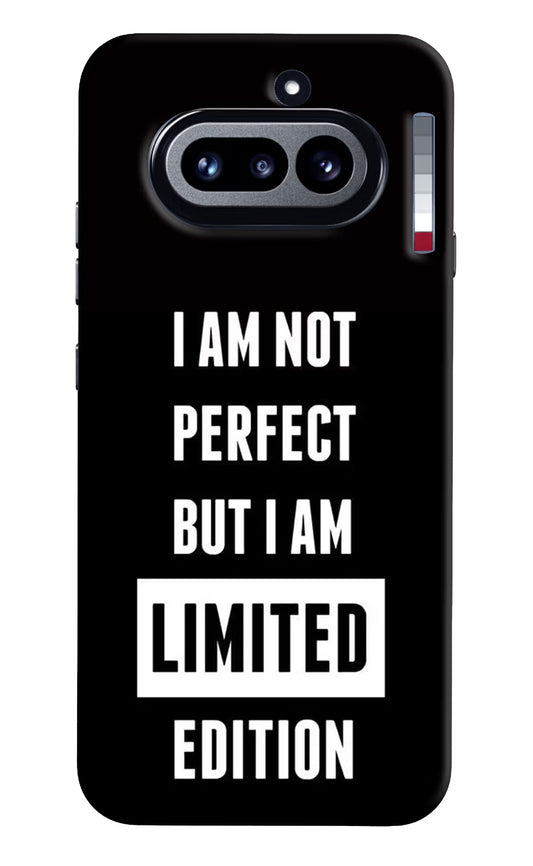I Am Not Perfect But I Am Limited Edition Nothing Phone 4a Hard Case Back Cover by Casekaro