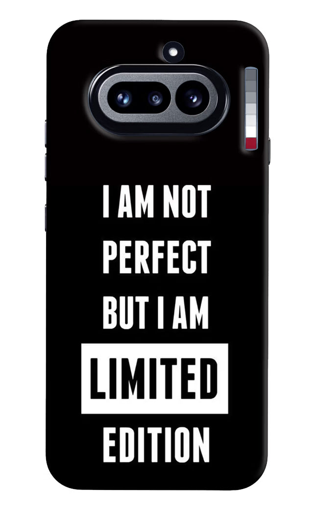 I Am Not Perfect But I Am Limited Edition Nothing Phone 4a Hard Case Back Cover by Casekaro