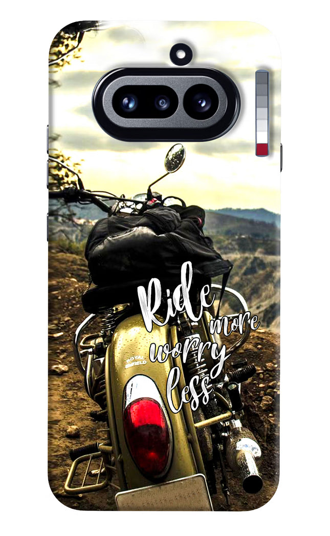 Ride More Worry Less Nothing Phone 4a Hard Case Back Cover by Casekaro