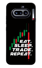 Eat Sleep Trade Repeat Nothing Phone 4a Hard Case Back Cover by Casekaro