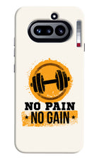 No Pain No Gain Nothing Phone 4a Hard Case Back Cover by Casekaro