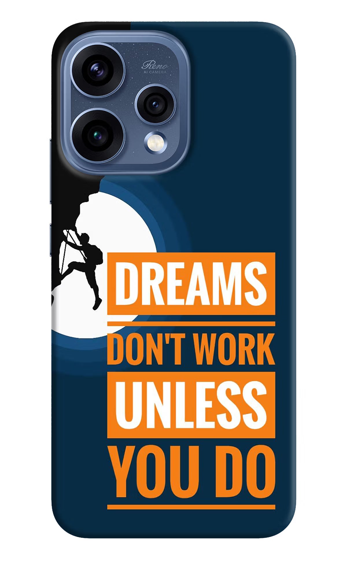 Dreams Don’T Work Unless You Do Oppo Reno15 5G Hard Case Back Cover by Casekaro