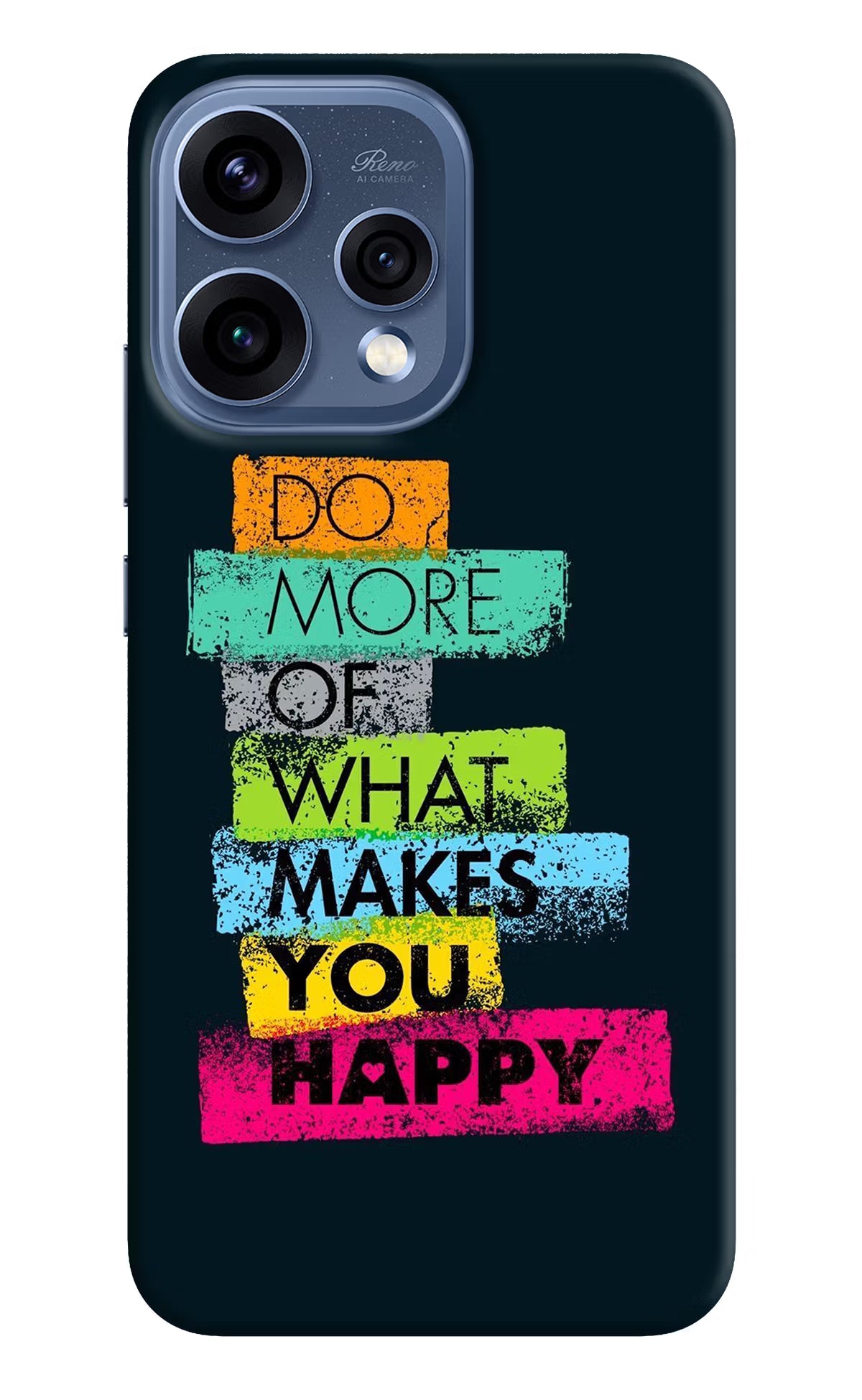 Do More Of What Makes You Happy Oppo Reno15 5G Hard Case Back Cover by Casekaro