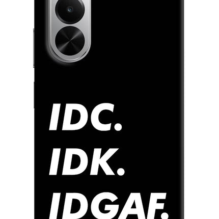 Idc Idk Idgaf Realme P4x 5G Hard Case Back Cover by Casekaro
