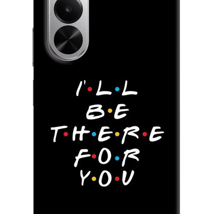 I'll Be There For You Realme P4x 5G Hard Case Back Cover by Casekaro