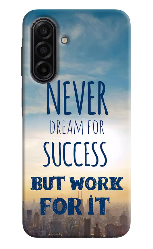 Never Dream For Success But Work For It Samsung F17 5G Hard Case Back Cover by Casekaro