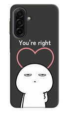 You're Right Samsung F17 5G Hard Case Back Cover by Casekaro