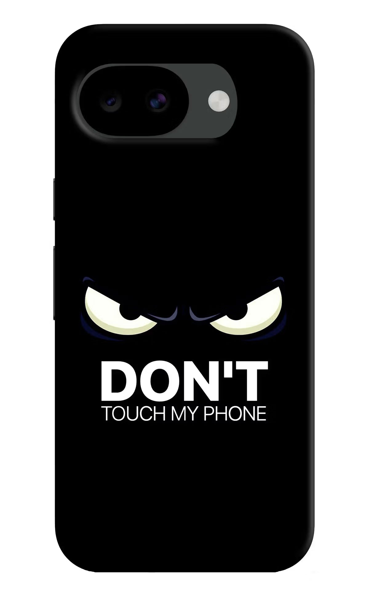 Don'T Touch My Phone Google Pixel 10a Hard Case Back Cover by Casekaro