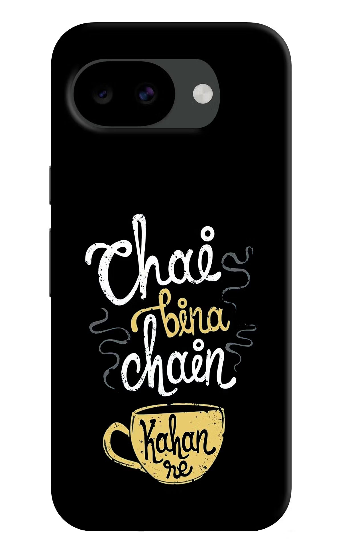 Chai Bina Chain Kaha Re Google Pixel 10a Hard Case Back Cover by Casekaro