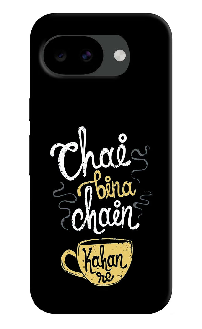 Chai Bina Chain Kaha Re Google Pixel 10a Hard Case Back Cover by Casekaro