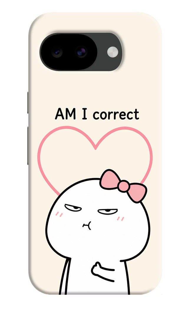 Always Right Google Pixel 10a Hard Case Back Cover by Casekaro