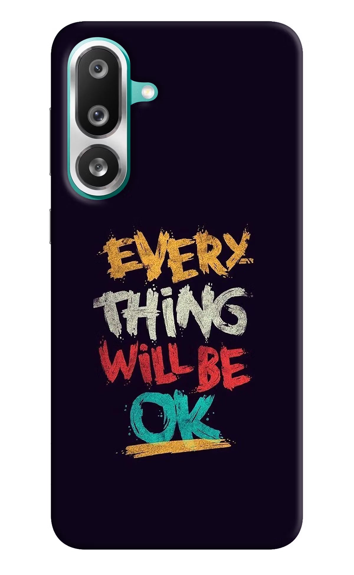 Everything Will Be Ok Samsung F56 Hard Case Back Cover by Casekaro