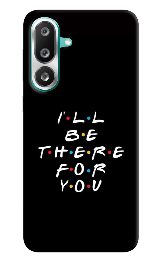 I'll Be There For You Samsung F56 Hard Case Back Cover by Casekaro