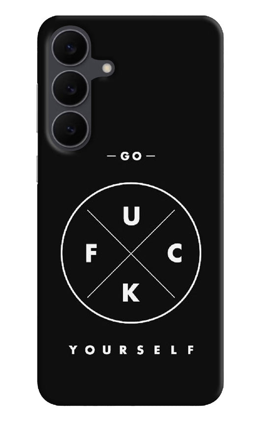 Go Fuck Yourself Samsung S25 FE 5G Hard Case Back Cover by Casekaro