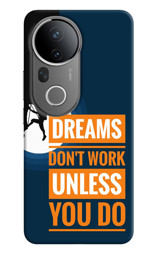 Dreams Don’T Work Unless You Do Vivo T4 Ultra 5G Hard Case Back Cover by Casekaro