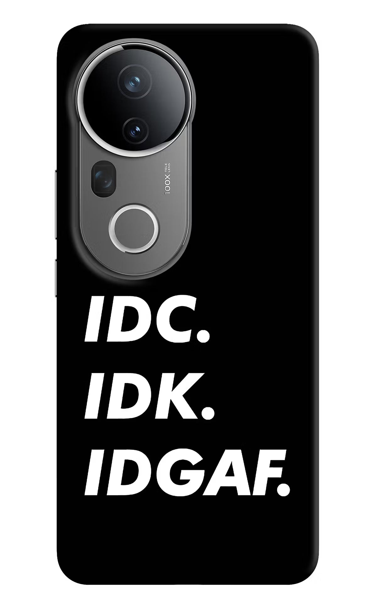 Idc Idk Idgaf Vivo T4 Ultra 5G Hard Case Back Cover by Casekaro