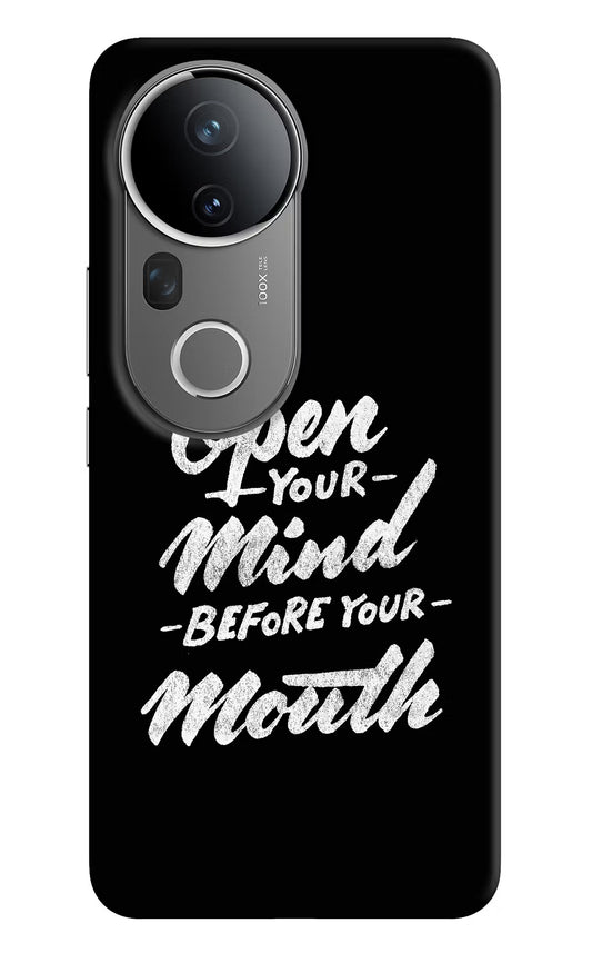Open Your Mind Before Your Mouth Vivo T4 Ultra 5G Hard Case Back Cover by Casekaro