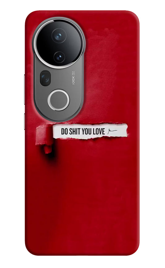 Do Shit You Love Vivo T4 Ultra 5G Hard Case Back Cover by Casekaro