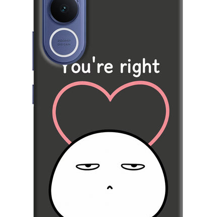You're Right Vivo V70 FE 5G Hard Case Back Cover by Casekaro