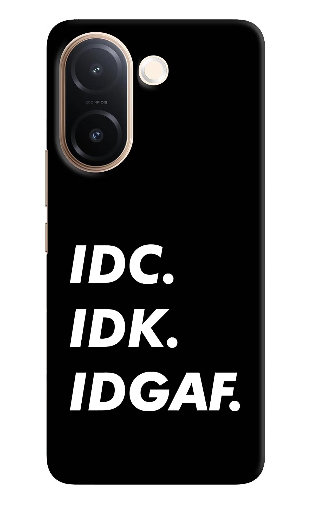 Idc Idk Idgaf Vivo V60e 5G Back Cover