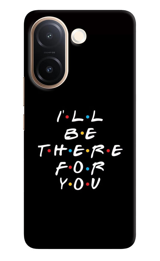I'll Be There For You Vivo V60e 5G Back Cover